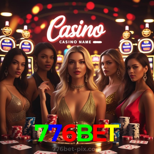 776BET：No nosso cassino, a emoção nunca para! Jogue agora!