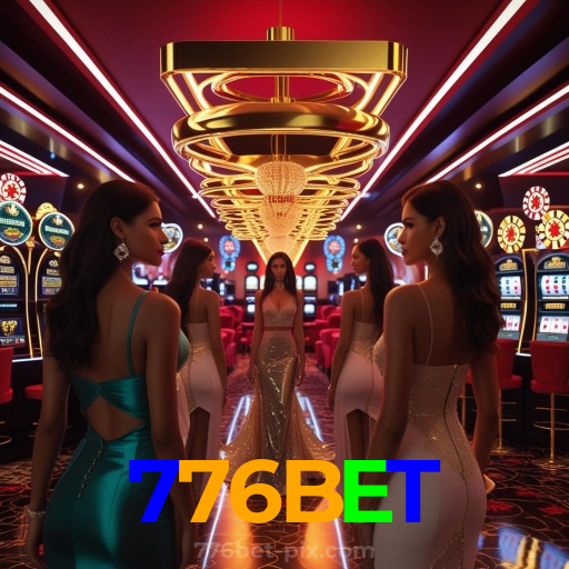 776BET：A sorte nunca esteve tão ao seu alcance! Aposte nas nossas slots agora!